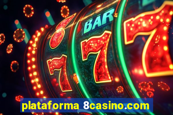 plataforma 8casino.com